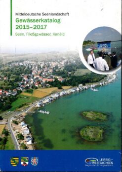 Mitteldeutsche Seenlandschaft Gewässerkatalog 2015-2017