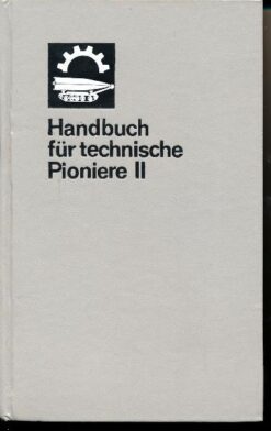 Handbuch für technische Pioniere II