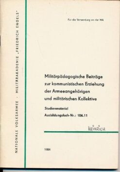 Militärpädagogische Beiträge zur kommunistischen Erziehung der Armeeangehörigen und militärischen Kollektive