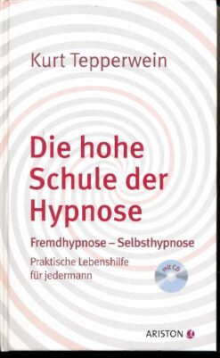 Die hohe Schule der Hypnose