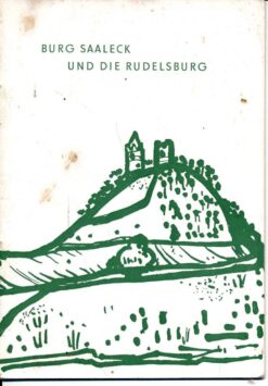 Burg Saaleck und die Rudelsburg