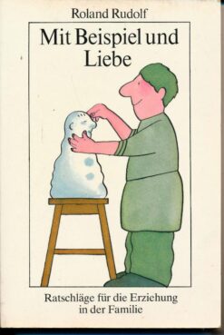 Mit Beispiel und Liebe