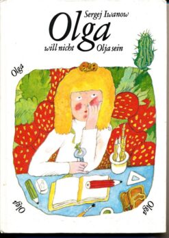 Olga will nicht Olja sein