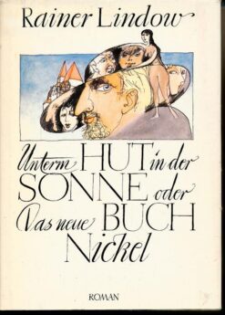 Unterm Hut in der Sonne oder das neue Buch Nickel