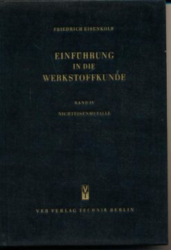 Einführung in die Werkstoffkunde Band IV