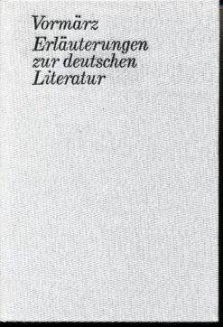 Vormärz 1830 -1848 – Erläuterungen zur deutschen Literatur