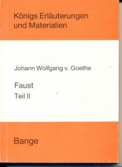 Erläuterungen zu Johann Wolfgang Goethe Faust Teil II