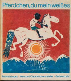 Pferdchen du mein weißes