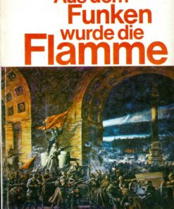 Aus dem Funke wurde die Flamme – Oktoberrevolution
