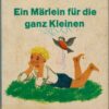 Ein Märlein für die ganz Kleinen