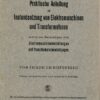 Praktische Anleitung zur Instandsetzung von Elektromaschinen und Transformatoren