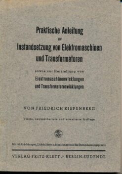 Praktische Anleitung zur Instandsetzung von Elektromaschinen und Transformatoren