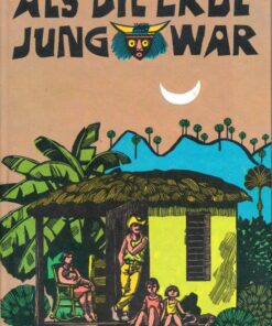 Als die Erde jung war