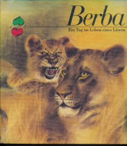 Berba – Ein Tag im Leben eines Löwen