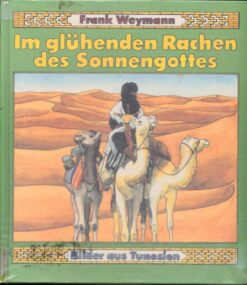 Im glühenden Rachen des Sonnengottes – Tunesien