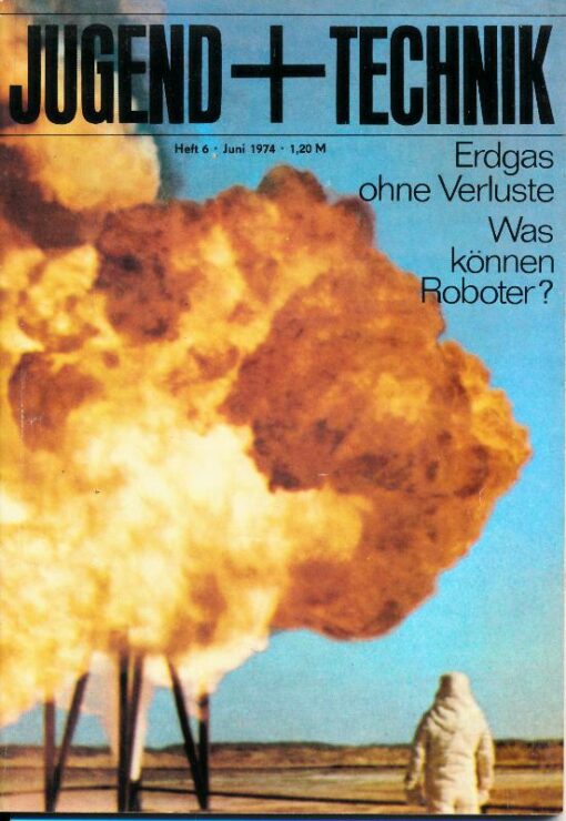 Jugend und Technik 1974 Heft Nr 6