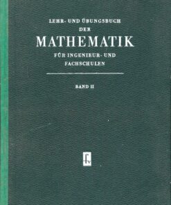 Lehr- und Übungsbuch der Mathematik für Ingenieur- und Fachschulen