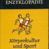 Kleine Enzyklopädie Körperkultur und Sport