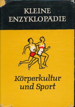 Kleine Enzyklopädie Körperkultur und Sport