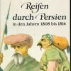 Reisen durch Persien