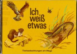 Ich weiß etwas – Tierbeobachtungen am Wege