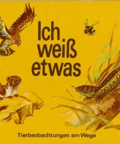 Ich weiß etwas – Tierbeobachtungen am Wege