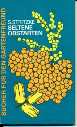 Seltene Obstarten im Garten