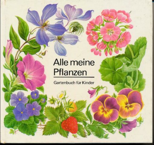 shop.ddrbuch.de DDR-Buch, Gartenbuch für Kinder, sehr schön geschrieben und mit schönen farbigen Zeichnungen illustriert