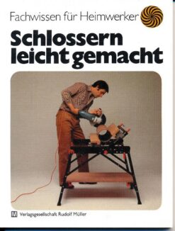 Schlossern leicht gemacht