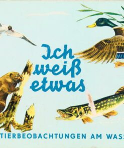 Ich weiß etwas – Tierbeobachtungen am Wasser