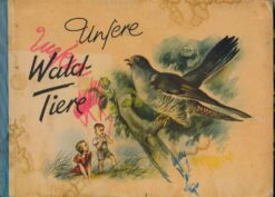 Unsere Wald-Tiere – seltenes Kinderbuch