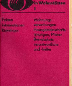 Brandschutz in Wohnstätten 1 – Fakten Informationen Richtinien