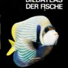 Der große Bildatlas der Fische