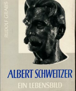 Albert Schweitzer ein Lebensbild