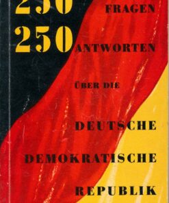 250 Fragen – 250 Antworten über die Deutsche Demokratische Republik