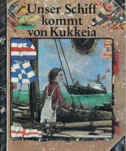 Unser Schiff kommt von Kukkeia