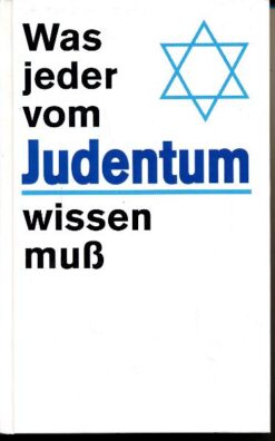 Was jeder vom Judentum wissen muß