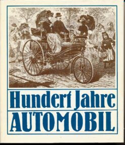 Hundert Jahre Automobil