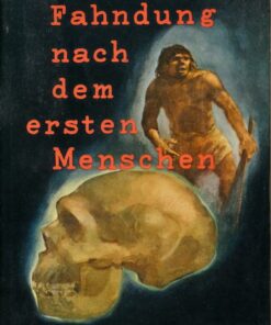 Fahndung nach dem ersten Menschen