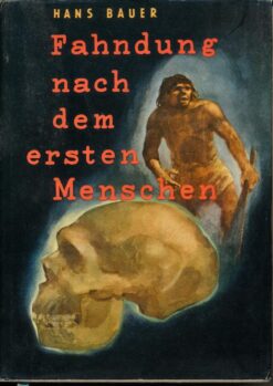 Fahndung nach dem ersten Menschen