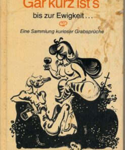 Gar kurz ist's bis zur Ewigkeit....