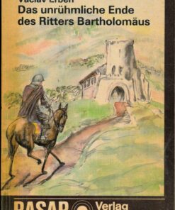 Das unrühmliche Ende des Ritters Bartholomäus