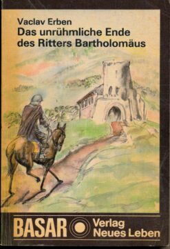 Das unrühmliche Ende des Ritters Bartholomäus