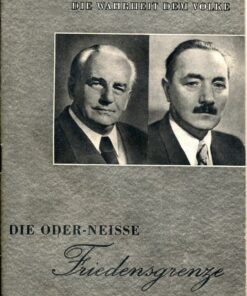 Die Oder-Neisse Friedensgrenze – Die Wahrheit dem Volke