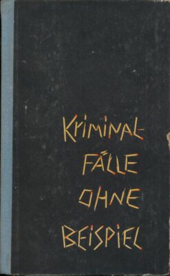 Kriminalfälle ohne Beispiel 3.Folge