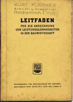 Leitfaden für die Abrechnung von Leistungslohnarbeiten in der Bauwirtschaft DDR