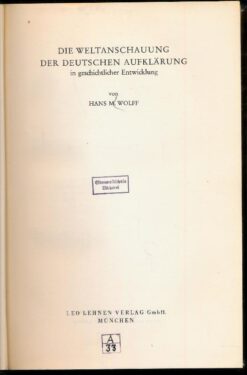 Die Weltanschauung der deutschen Aufklärung in geschichtlicher Entwicklung