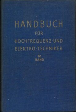 Handbuch für Hochfrequenz- und Elektrotechniker IV. Band