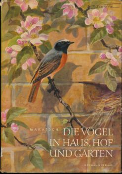 Die Vögel in Haus Hof und Garten