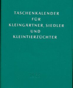 Taschenkalender für Kleingärtner Siedler und Kleintierzüchter 1968